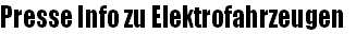 Presse Info zu Elektrofahrzeugen
